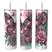 Stronger Than The Storm Butterfly Tumbler